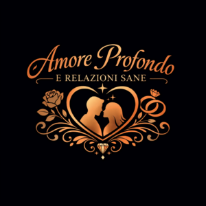 Amore Profondo e Relazioni Sane