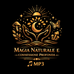 Mp3 - Magia Naturale e Connessione Profonda